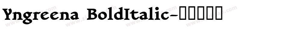 Yngreena BoldItalic字体转换